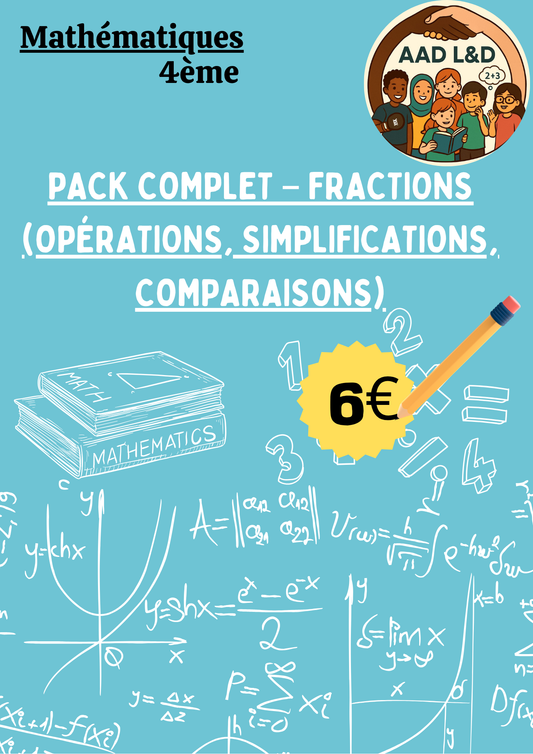 📐 Pack complet – Fractions : opérations, simplifications, comparaisons – 4e